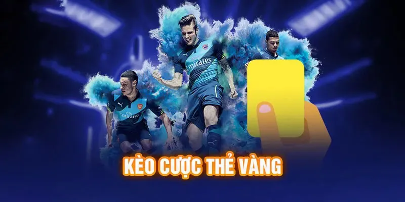 Khái niệm kèo thẻ vàng cực kỳ phổ biến trong bóng đá
